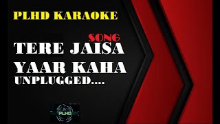 New! Tere Jaisa Yaar Kaha UNPLUGGED | HD karaoke with lyrics |