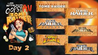 Oops! All Tomb Raider! Day 2 - GDQ Hotfix Speedruns