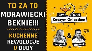 CZAS ROZLICZYĆ MORAWIECKIEGO!!! KUCHENNE REWOLUCJE U DUDY.