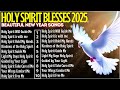 ✨HOLY SPIRIT WILL BLESS THE YEAR 2026 - BEAUTIFUL SONG AND WORSHIP TO THE HOLY SPIRIT✨