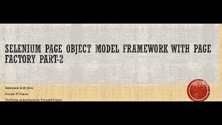 Selenium Page object model framework with PageFactory Part-2