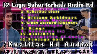 The best valdy Nyonk \u0026 Adlani Rambe audio High Quality 12 Lagu Galau Terbaik 2025