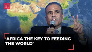 Airtel's Sunil Mittal has a solution for global hunger, and it starts in Africa