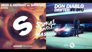 Merk & Kremont vs Sunstars vs Don Diablo ft DYU - Drift In Your Eyes (Samuel Indi Mashup)