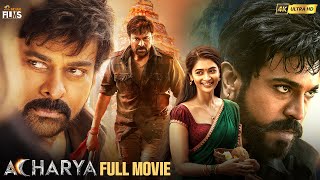 Acharya Latest Full Movie 4k Chiranjeevi Ram Charan Pooja Hegde Kajal