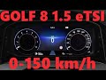 VW GOLF  8 1.5 eTSI ACCELERATION // 0-150km/h // MHEV