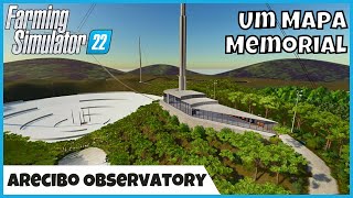 FS22 Mapas | Conhecendo o Mapa para Console Arecibo Observatory Memorial Map | FARMING SIMULATOR 22