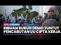 🔴LIVE: Ribuan Buruh Lakukan Aksi Long March dan Demo Tuntut Pencabutan UU Cipta Kerja