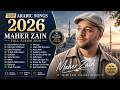 Marhaba Ya RAMADAN NASHEED 2026 🌙 Maher Zain Full Album 2026 🌙 Playlist Ramadan 2026