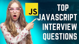 Top Javascript interview Questions & Answers | Theoretical, Practical and coding Challenges