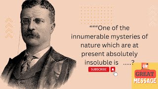 Theodore Roosevelt 12 quotes