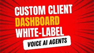 How To White Label Your Voice AI Agents - Custom Client Dashboard