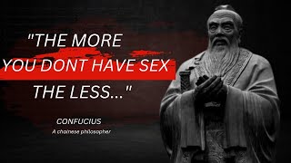 The More You Dont Have Sex The Less.. - Confucuis Quotes | confucius best quotes | Motivation Quotes