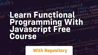 Learn functional programming with javascript free course