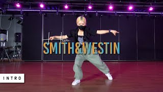 Smith\u0026Westin - Masego, TeaMarrr | Hion Choreography | INTRO Dance Music Studio