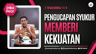 Doa Pagi • Pengucapan Syukur Memberi Kekuatan • Pdt. Dr. Rubin Adi Abraham