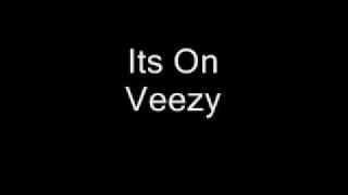 Its On - Veezy