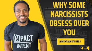 Why do narcissists obsess with you after the relationship ends