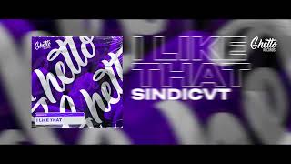 SINDICVT - I Like That