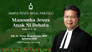 Jamita Pesta Natal Parjolo | Pdt. Dr. Victor Tinambunan, MST | Ephorus HKBP