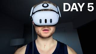 I Spent 7 Days In VR, Here's What It Does To You