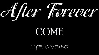 After Forever - Come - 2005 - Lyric Video