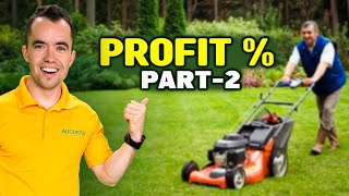 What Should Your Profit Margin % Be for Lawn Care Business? (Part 2)