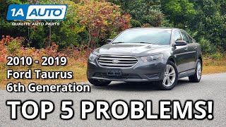 Top 5 Problems Ford Taurus Sedan 2010-2019 6th Generation