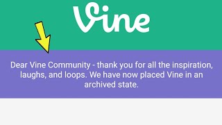 Vine || We have now placed Vine in an archived state Problem