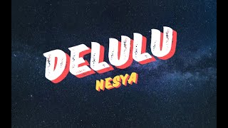 NESYA - delulu (Lyrics) | you're crazy haha