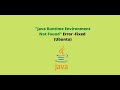 Java runtime environment not found error Fixed - Ubuntu