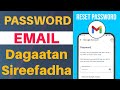 Email Password isaa Daggaattan Sirreeffadhaa |Recover Gmail Password