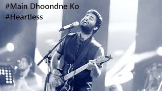 Arijit Singh Live HD | Main Dhoondne Ko Zamaane Mein Live | Heartless