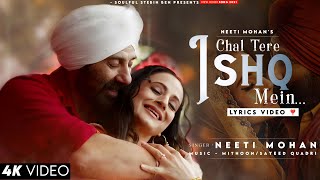 Chal Tere Ishq Mein Pad Jate Hai (Lyrics) Neeti Mohan | Sunny Deol, Ameesha P | Mithoon, Vishal M