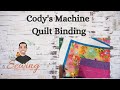 Machine Quilt Binding Cody’s way