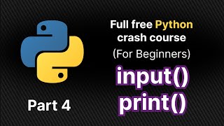 Input and Output in python | Python Full Free Crash Course Part 4