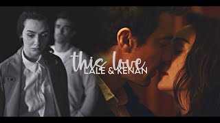 Lale \u0026 Kenan | This Love (+ 2x08)