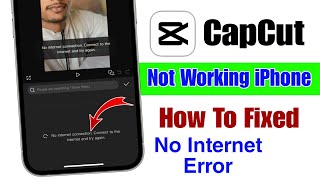 how to fix capcut not working iPhone | CapCut no internet connection error usa | Capcut not working