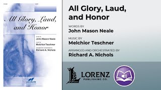 All Glory, Laud, and Honor | Richard A. Nichols