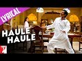 Lyrical: Haule Haule Song with Lyrics | Rab Ne Bana Di Jodi | Jaideep Sahni