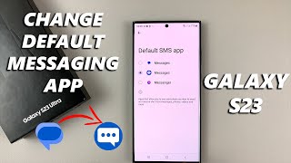 Samsung Galaxy S23/S23+/S23 Ultra - How To Change Default Messaging App