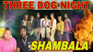 FIRST TIME HEARING Three Dog Night - Shambala REACTION