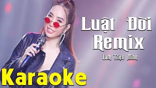 KARAOKE Luật Đời - LÂM TRIỆU MINH [ BEAT GỐC ]