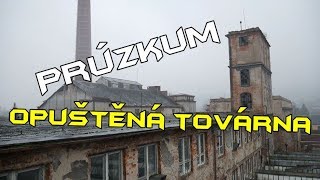 Průzkum staré opuštěné továrny | Davis ^_^