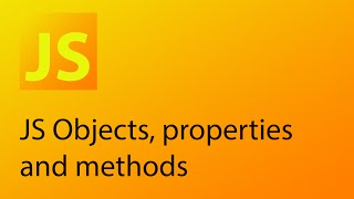 JavaScript Tutorial 19 - Objects, properties,and methods in JS