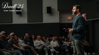 Michael Koulianos - Dwell '25 | Friday PM at Dwelling Place Church