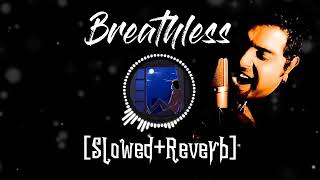 Breathless _ 8D Audio _ Shankar Mahadevan[Slowed+Reverb]
