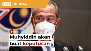 Khemah besar PH : Muhyiddin akan buat keputusan, kata Wan Saiful