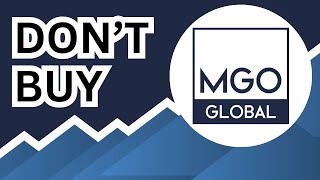 DON'T BUY MGO Global Stock (Until You Watch This Analysis) #MGOL