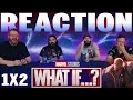 Marvel's What If...? 1x2 REACTION!! 